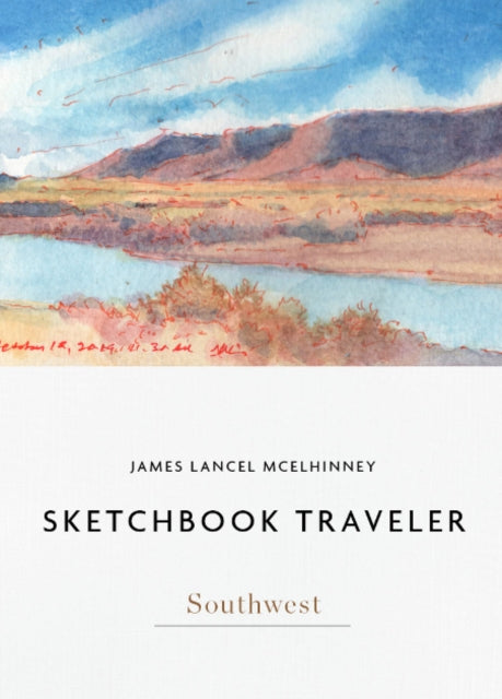 Sketchbook Traveler Southwest: Southwest