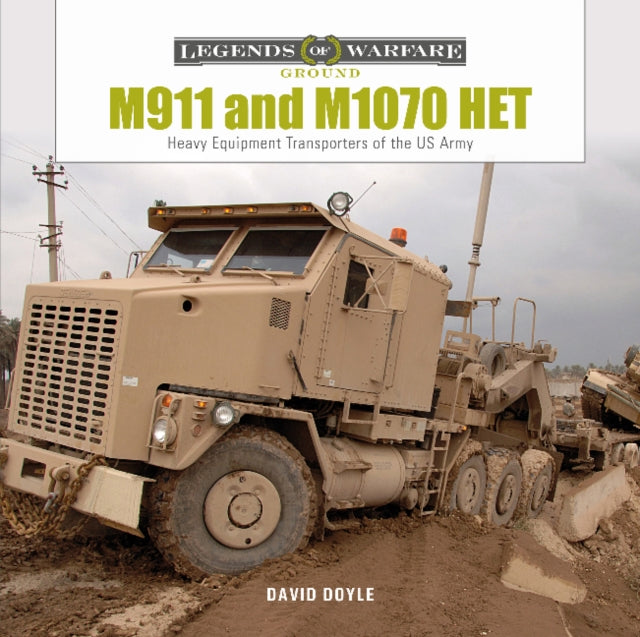 M911 and M1070 HET: Heavy-Equipment Transporters of the US Army