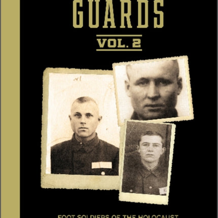 Trawniki Guards: Foot Soldiers of the Holocaust: Vol. 2, Investigations and Trials