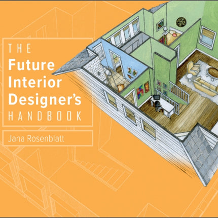 The Future Interior Designer's Handbook