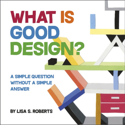 What Is Good Design?: A Simple Question without a Simple Answer