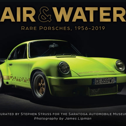 Air & Water: Rare Porsches, 1956–2019