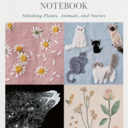 Juno's Nature Embroidery Notebook: Stitching Plants, Animals, and Stories