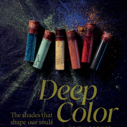 Deep Color: The Shades That Shape Our Souls