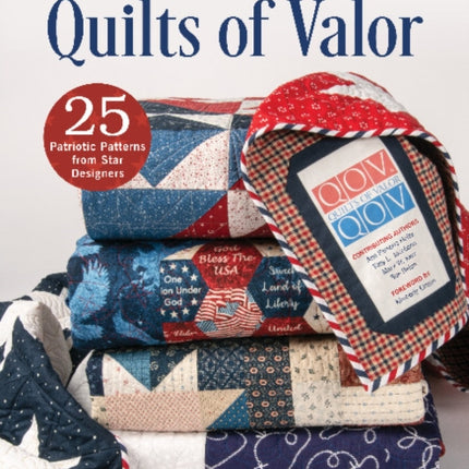 All-Star Quilts of Valor: 25 Patriotic Patterns from Star Designers