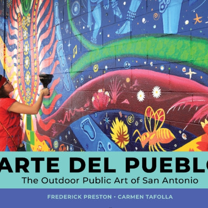 Arte del Pueblo: The Outdoor Public Art of San Antonio