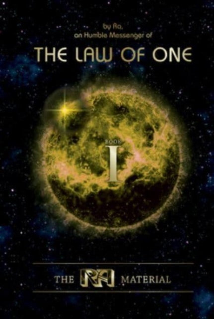 The Ra Material BOOK ONE: An Ancient Astronaut Speaks (Book One)