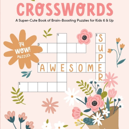 KindKids Crosswords: A Super-Cute Book of Brain-Boosting Puzzles for Kids 6 & Up