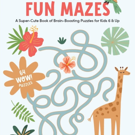 KindKids Fun Mazes: A Super-Cute Book of Brain-Boosting Puzzles for Kids 6 & Up