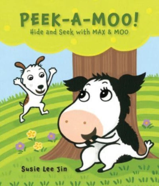 Peek-A-Moo!: Hide and Seek with MAX & MOO