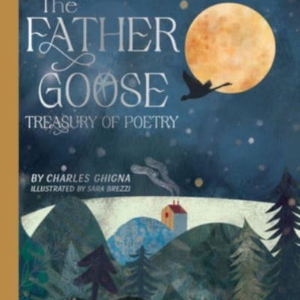 The Father Goose Treasury of Poetry: 101 Favorite Poems for Children