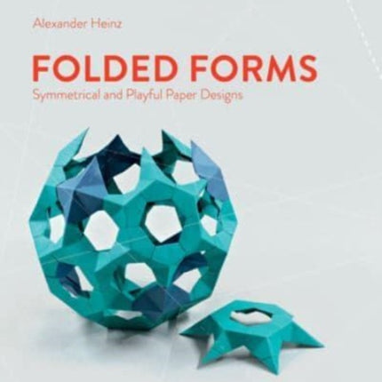 Folded Forms: Symmetrical and Playful Paper Designs