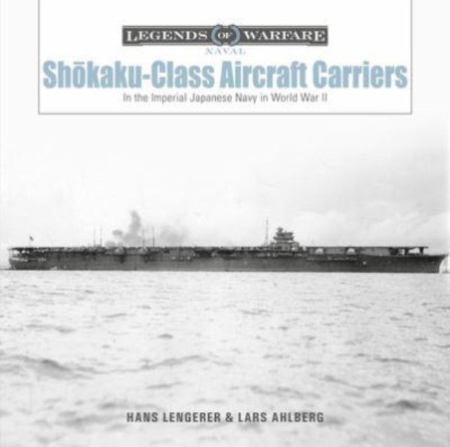 Shōkaku-Class Aircraft Carriers: In the Imperial Japanese Navy during World War II