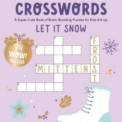 KindKids Crosswords Let It Snow: A Super-Cute Book of Brain-Boosting Puzzles for Kids 6 & Up