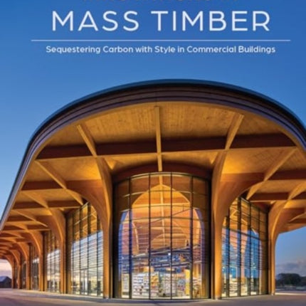 Innovations in Mass Timber