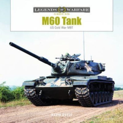 M60 Tank: US Cold War MBT