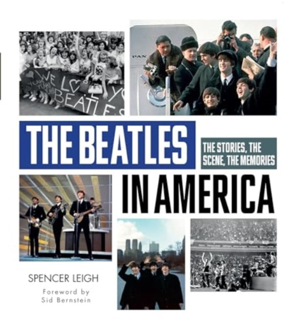 Beatles in America The Stories the Scene the Memories