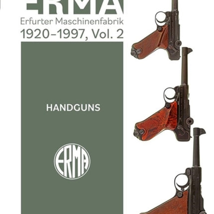 ERMA Erfurter Maschinenfabrik 1924â2003 Vol. 2