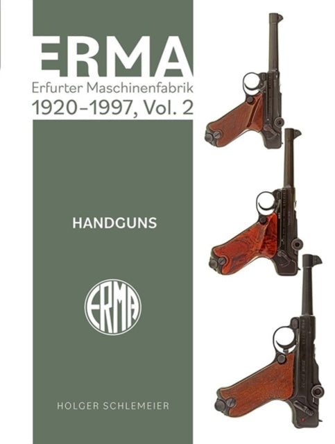 ERMA Erfurter Maschinenfabrik 1924â2003 Vol. 2