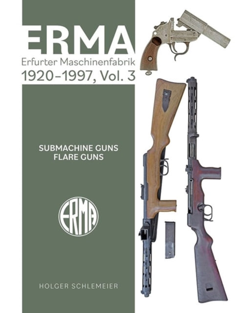 ERMA Erfurter Maschinenfabrik 1924â2003 Vol. 3