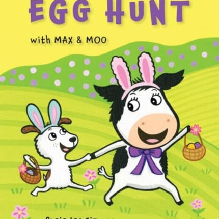 Egg Hunt with Max and Moo a LifttheFlap Book
