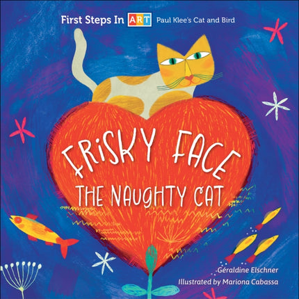 Frisky Face the Naughty Cat