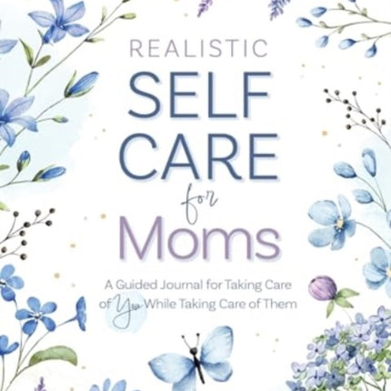 Realistic SelfCare for Moms