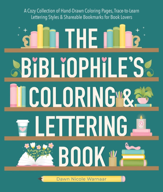 The Bibliophiles Coloring and Lettering Book