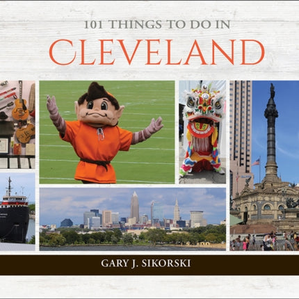 101 Things to Do in Cleveland