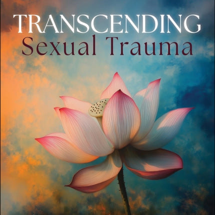 Transcending Sexual Trauma