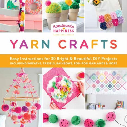 Handmade Happiness Yarn Crafts