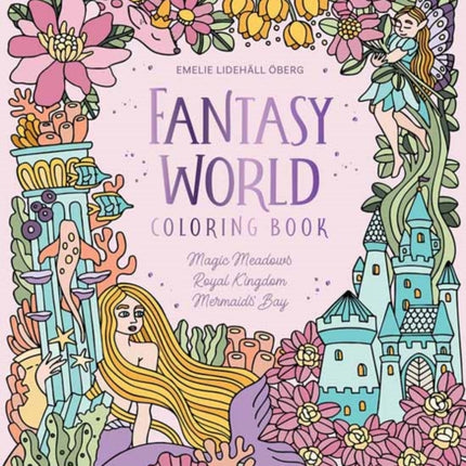 Fantasy World Coloring Book MAGIC MEADOWS  ROYAL KINGDOM  MERMAIDSâ BAY
