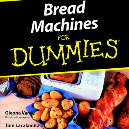 Bread Machines For Dummies