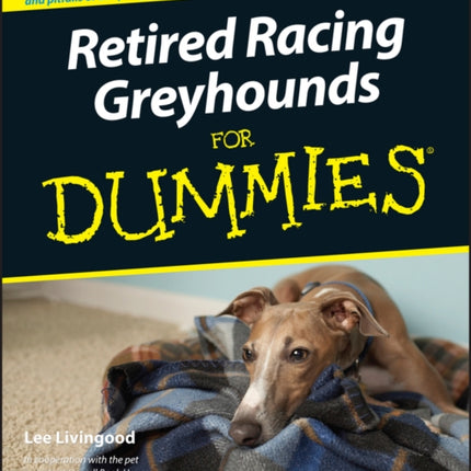 Retired Racing Greyhounds For Dummies