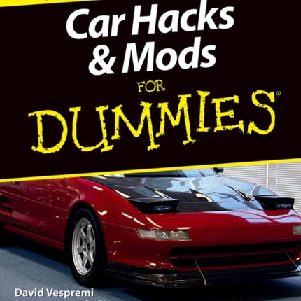 Car Hacks and Mods For Dummies