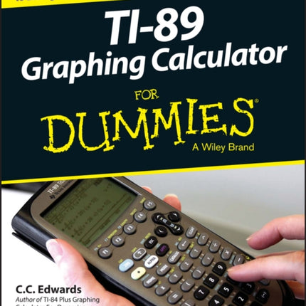 TI89 Graphing Calculator For Dummies For Dummies S