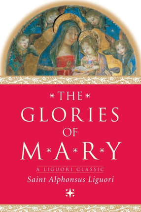 The Glories of Mary Liguori Classic