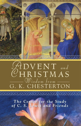 Advent and Christmas Wisdom from G K Chesterton