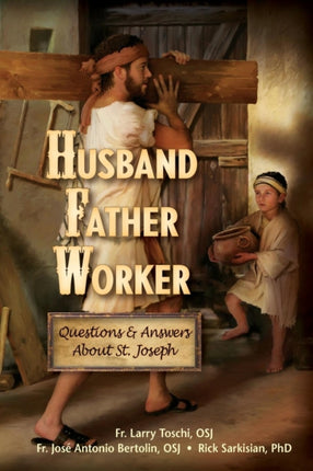 Father Worker Husband Questions  Answers about Saint Joseph