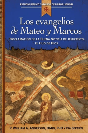 Los Evangelios de Mateo y Marcos Proclamacion de La Buena Noticia de Jesucristo El Hijo de Dios Estudio Biblico Catolico de Libros Liguori