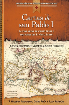 Cartas de San Pablo I La Vida Nueva En Cristo Jesus y Los Dones del Espiritu Santo Estudio Biblico Catolico de Libros Liguori