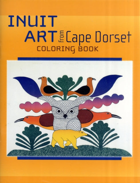 Inuit Art from Cape Dorset Coloring Book