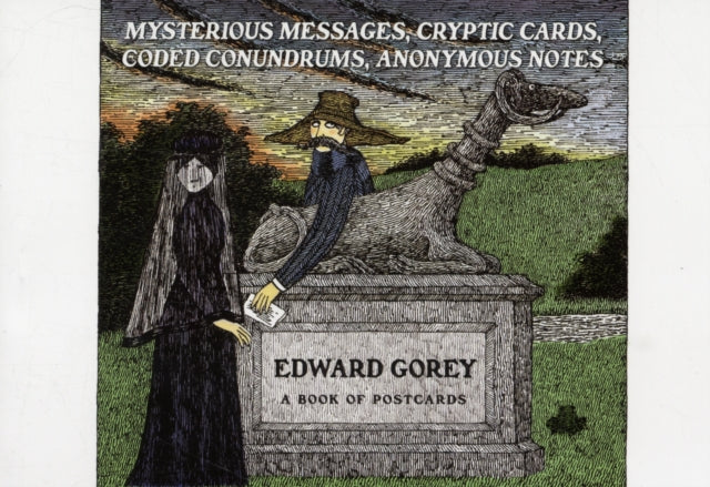 Edward Gorey Mysterious Messages Cryptic Cards Coded Conundrums Anonymous Notes Book of Postcards