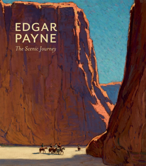 Edgar Payne the Scenic Journey