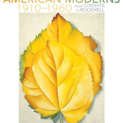 American Moderns 1910-1960 - from O'Keeffe to Rockwell