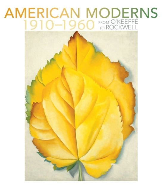 American Moderns 1910-1960 - from O'Keeffe to Rockwell