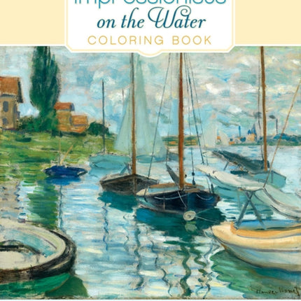 Impressionists on the Water Colouring Book