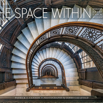 The Space within Inside Great Chicago Buildings