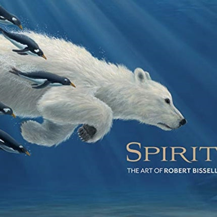 Spirit the Art of Robert Bissell