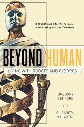 Beyond Human Living with Robots and Cyborgs